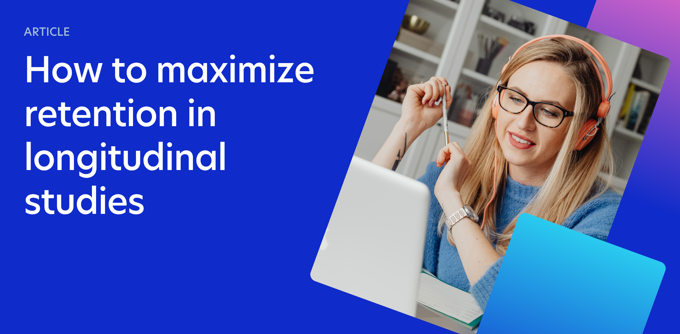 How to maximise retention in longitudinal studies